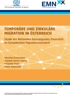 Temporäre und Zirkuläre Migration in Österreich