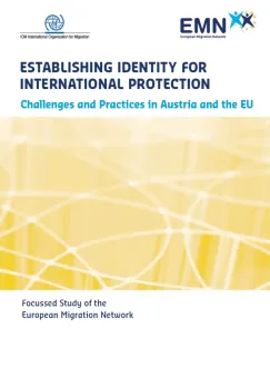 Identitätsfeststellung im Verfahren für internationalen Schutz: Herausforderungen und Praktiken in Österreich und der EU