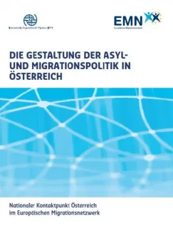 Die Gestaltung der Asyl- und Migrationspolitik in Österreich