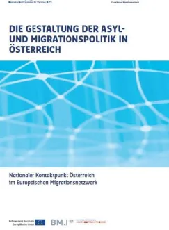 Die Gestaltung der Asyl- und Migrationspolitik in Österreich