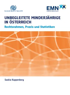 Unbegleitete Minderjährige in Österreich – Rechtsrahmen, Praxis und Statistiken