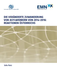 Die veränderte Zuwanderung von Asylwerbern von 2014—2016 – Reaktionen Österreichs