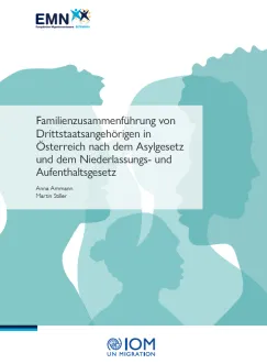 Familienzusammenführung von Drittstaatsangehörigen in Österreich nach dem Asylgesetz und dem Niederlassungs- und Aufenthaltsgesetz